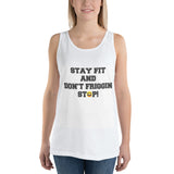 Unisex Tank Top/Stay Fit and Don't Friggin Stop! - King Vegan T's